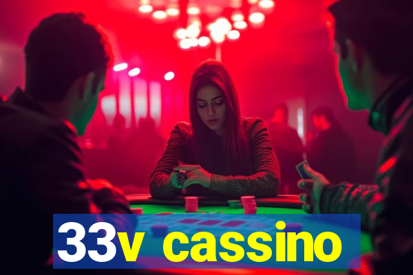 33v cassino